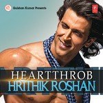 Heartthrob - Hrithik Roshan - Shail Hada Song Download